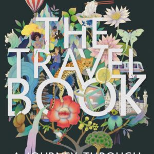 The Travel Book A Journey Through Every Country in the World (Lonely Planet)